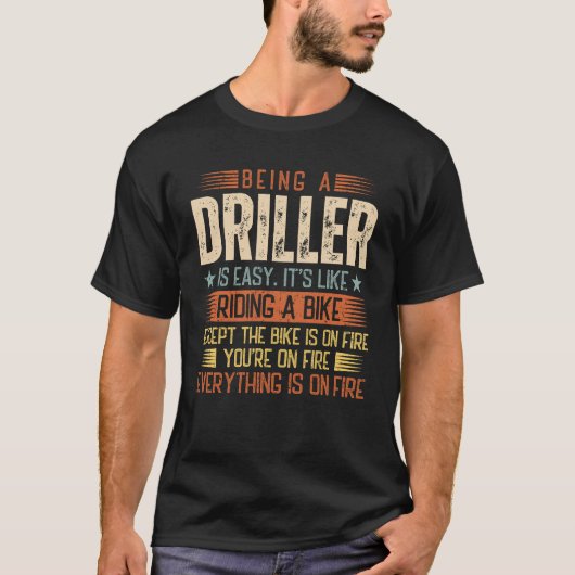 T-shirt Être Un Driller Est Facile (Devant)