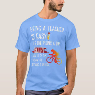 T-shirt Être un enseignant est facile c'est comme rouler à