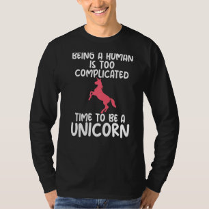 T-shirt Être Un Être Humain Est Compliqué Unicorn Thème Ap