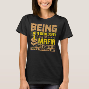 T-shirt Être Un Géologue Est Comme La Mafia Rockhoring G