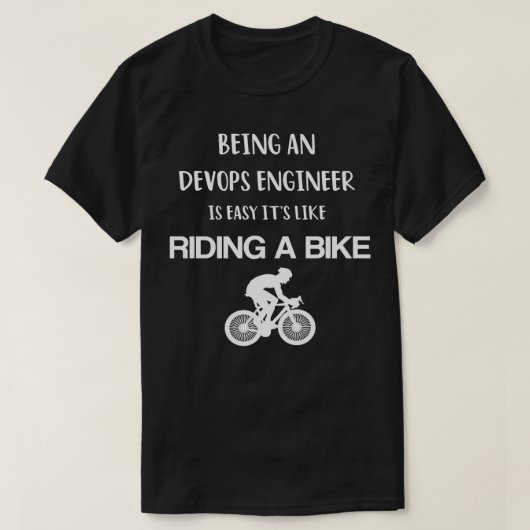 T-shirt Être un ingénieur DevOps est facile c'est comme ro (Design devant)