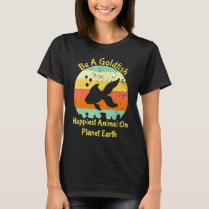 T-shirt Être un poisson rouge l'animal le plus heureux de