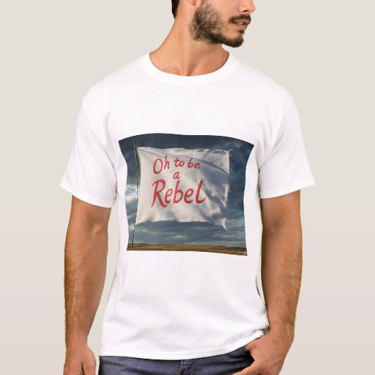 T-shirt Être un rebelle (Devant)