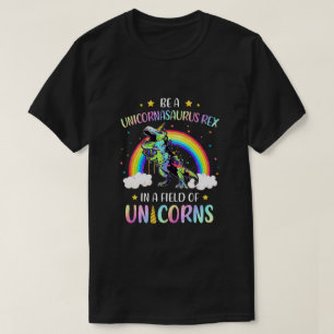 T-shirt Être Un Rex Unicornasaurus Dans Un Champ De Cut U