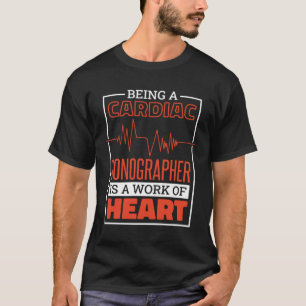 T-shirt Être Un Sonographe Cardiaque Est Une Oeuvre De Car