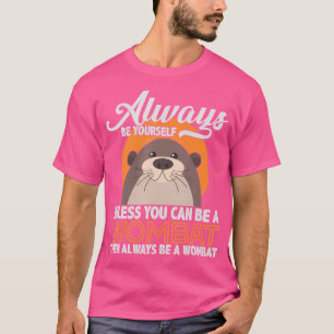 T-shirt Être un Wombat