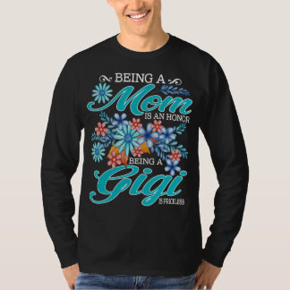 T-shirt Être Une Mère Est Un Honneur Être Un gigi Est Ines