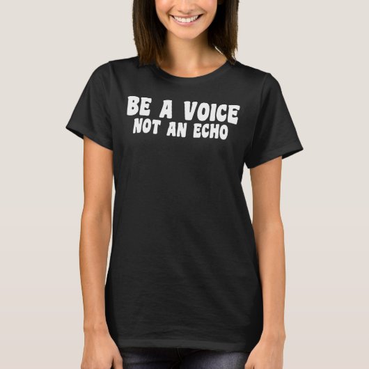 T-shirt Être Une Voix Pas Un Écho (Devant)