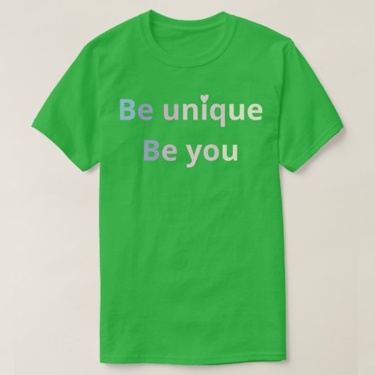 T-shirt être unique soit vous 1 (Design devant)