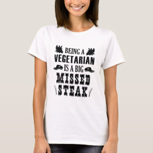 T-shirt Être Végétarien Est Un Gros Steak Manqué