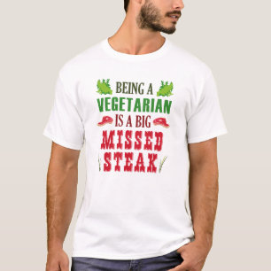 T-shirt Être Végétarien Est Un Gros Steak Manqué