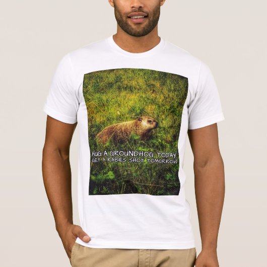 T-shirt Étreignez un groundhog aujourd'hui. Attrapez une (Devant)