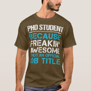 T-shirt Étudiant Phd Freaking Awesome cadeau article