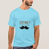 T-shirt Euchre ? Je Ne L'Ai Même Jamais Rencontrée ! Funny (Devant)