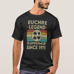 T-shirt Euchre Légende 51 Ans Awesome Depuis 1971 Euch