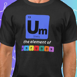 T-shirt Euh l'élément de confusion Drôle Geek