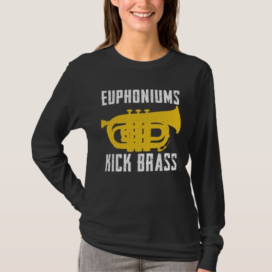 T-shirt Euphoniums Kick Brass Euphonium Instrument Quotes (Devant)