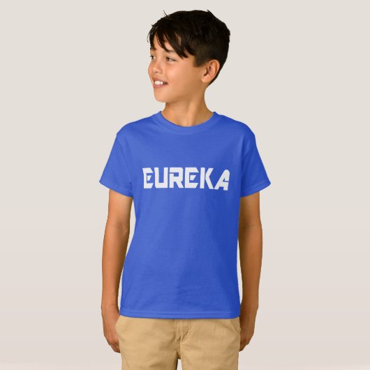 T-shirt 😜 💡 Eureka-Funny Cool Exclamation fabuleuse des (Devant entier)