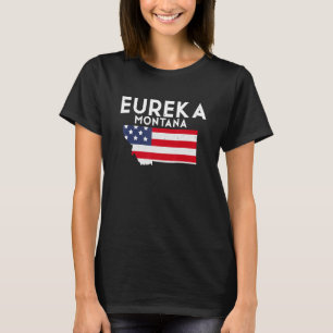 T-shirt Eureka Montana USA State America Travel Montanan
