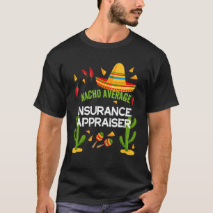 T-shirt Évaluateur d'assurance Nacho Moyen Cinco De Mayo