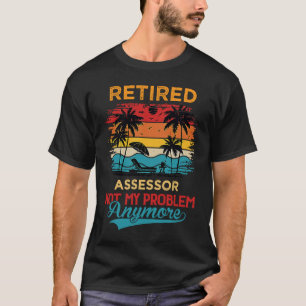 T-shirt Évaluateur retraité plus mon problème Retraite