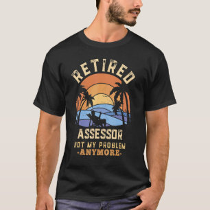 T-shirt Évaluateur retraité plus mon problème Retraite