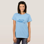 T-shirt Évaluez-moi heureux (Devant entier)