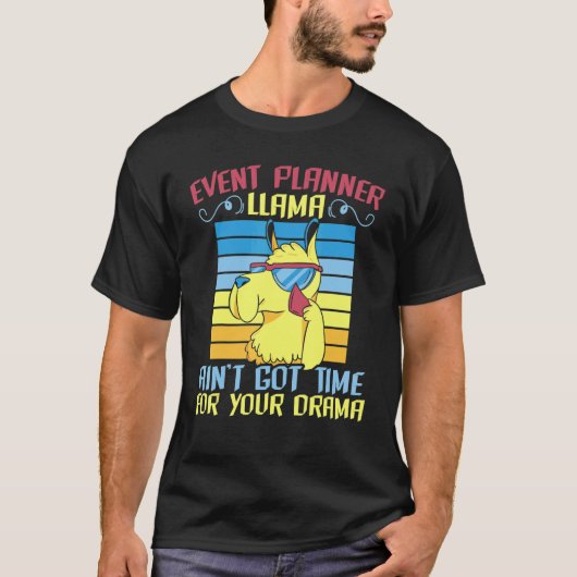 T-shirt Event Planner Llama Ain't Got Time For Your Drama (Devant)