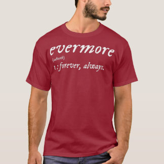 T-shirt Evermore Music Love Definition