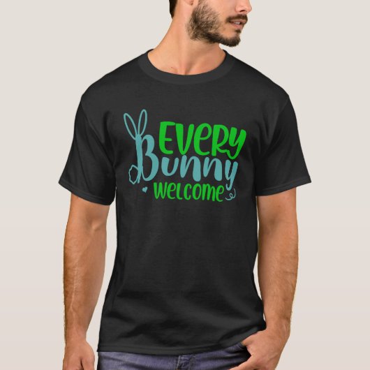 T-shirt Every Bunny Welcome Easter Holy Christian Holiday (Devant)