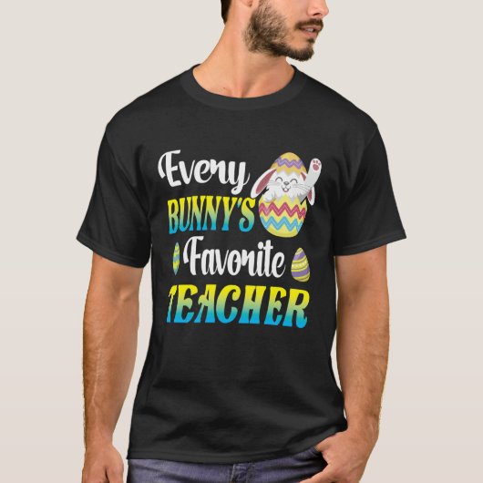 T-shirt Every Bunny's Favorite Teacher Easter Egg Hunting (Devant)