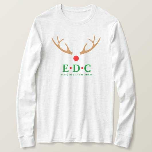 T-shirt Every Day is Christmas (Design devant)