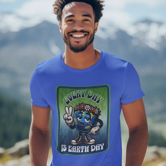 T-shirt Every Day is Earth Day