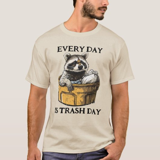 T-shirt Every Day is Trash Day Raccoon  (Devant)