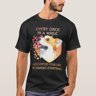 T-shirt Every Once In A While A Dog Enters