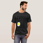 T-shirt Every Short Egg Needs A Tall Baconfriend (Devant entier)