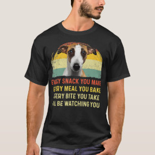 T-shirt Every Snack You Make Whippet Dog Maman Dog Papa Ja