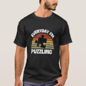 T-shirt Everyday I'm Puzzling Puzzle Jigsaw Family Games (Devant)
