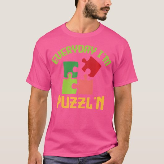 T-shirt Everyday I'M Puzzl'N - Jigsaw Puzzle Master Puzzli (Devant)