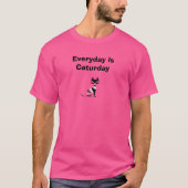 T-shirt Everyday is Caturday (Devant)