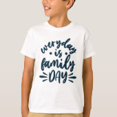 T-shirt Everyday is Family Day (Devant)