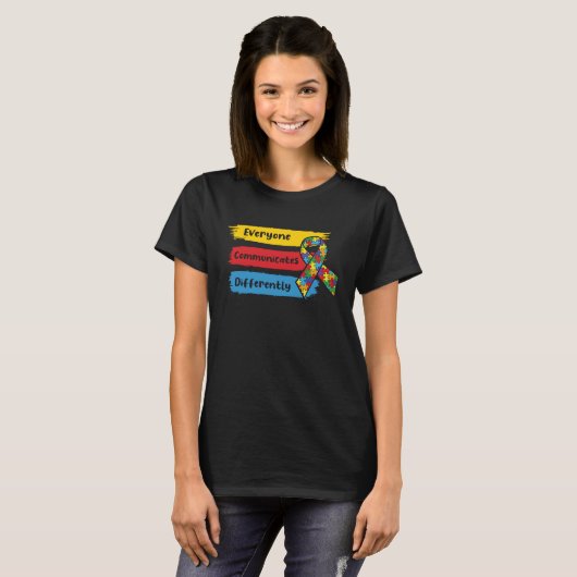 T-shirt Everyone Communicate Differently Autism Awareness  (Devant entier)