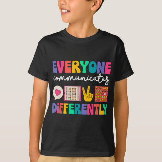 T-shirt Everyone Communicates Differently Special Educatio