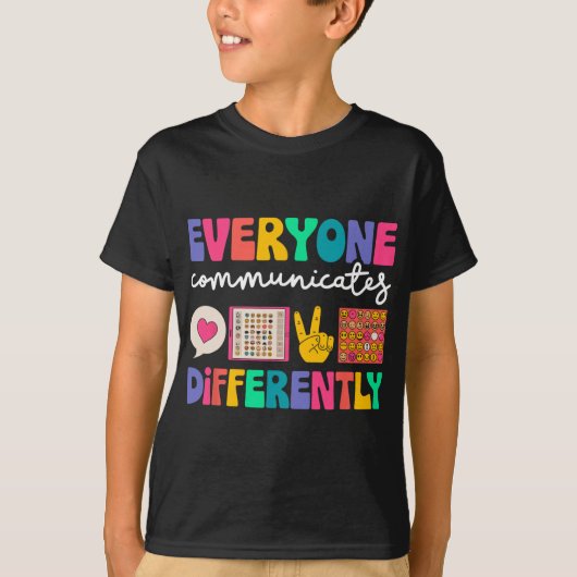 T-shirt Everyone Communicates Differently Special Educatio (Devant)
