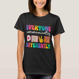 T-shirt Everyone Communicates Differently Special Educatio