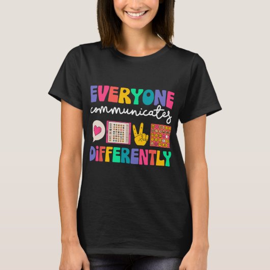 T-shirt Everyone Communicates Differently Special Educatio (Devant)