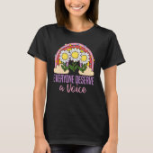 T-shirt Everyone Deserves A Voice Speech Language Patholog (Devant)