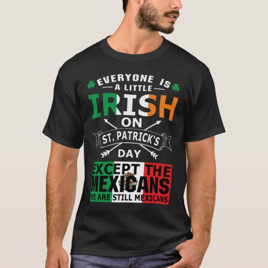 T-shirt Everyone Irish Mexicans St Patrick Day (Devant)