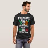 T-shirt Everyone Is A Little Irish On St Patrick Day Excep (Devant entier)