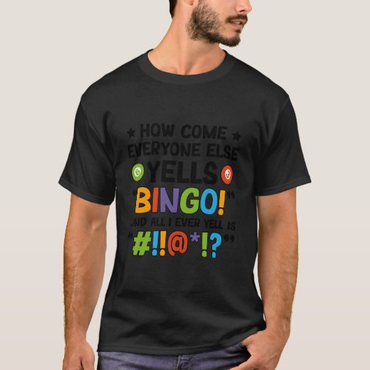 T-shirt Everyone Yells Bingo Bingo Player Bingo Enthusiast (Devant)
